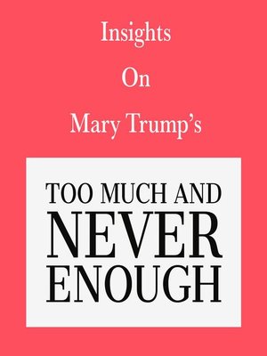 cover image of Insights on Mary Trump's Too Much and Never Enough